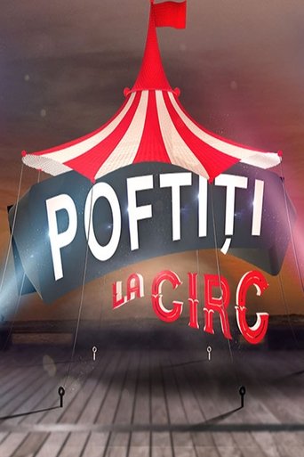 Portrait for Poftiți pe la noi - Poftiti la circ