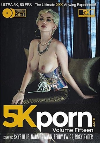 5K Porn 15 Poster of 5K Porn 15