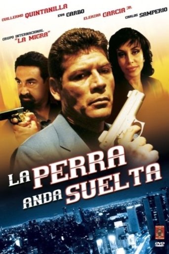 La Perra Anda Suelta Poster of La Perra Anda Suelta