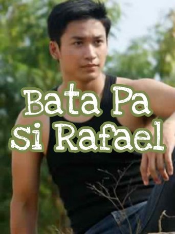 Bata Pa si Rafael Poster of Bata Pa si Rafael