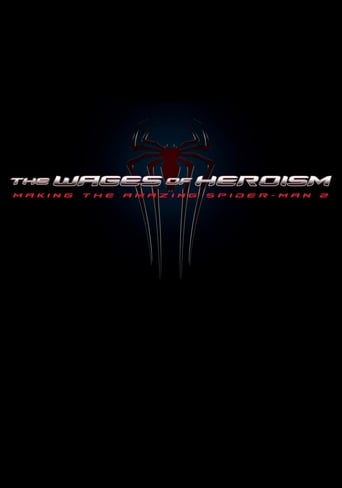Poster of The Wages of Heroism: Making The Amazing Spider-Man 2