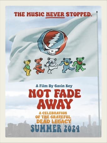 Poster of Not Fade Away: A Celebration of the Grateful Dead Legacy