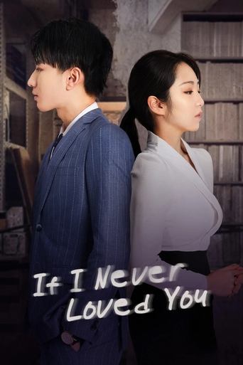 If I Never Loved You Poster of If I Never Loved You