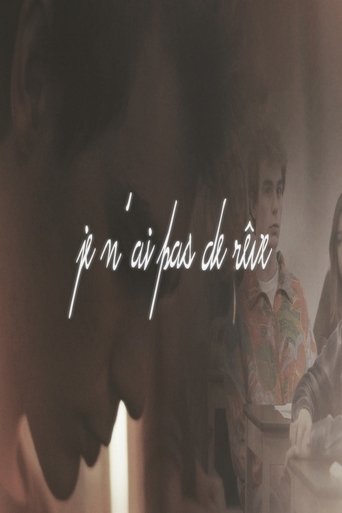 Je n'ai pas de rêve Poster of Je n'ai pas de rêve