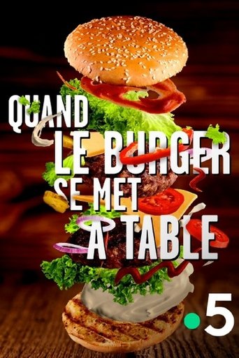 Poster of Quand le burger se met à table