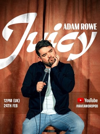 Adam Rowe: Juicy Poster of Adam Rowe: Juicy