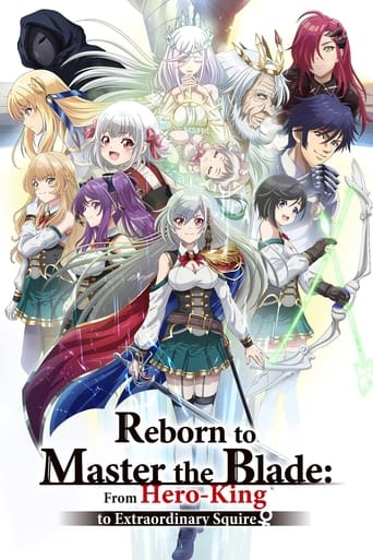 Poster of Reborn to Master the Blade: From Hero-King to Extraordinary Squire