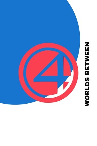 Poster of Fantastic 4: Worlds Between