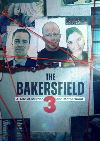 Poster of The Bakersfield 3: A Tale of Murder and Motherhood
