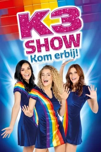 K3 Show: Kom Erbij! Poster of K3 Show: Kom Erbij!