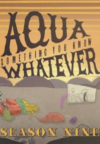 Portrait for Aqua Teen Hunger Force - Aqua Something You Know Whatever