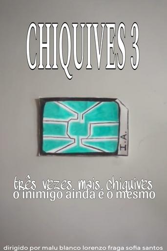 Poster of Chiquives 3: Três vezes mais Chiquives, O inimigo ainda é o mesmo