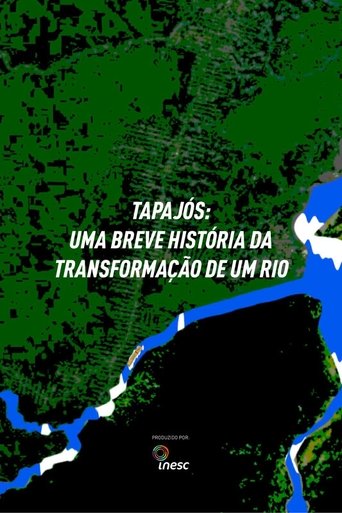 Poster of Tapajós: Uma Breve História da Transformação de um Rio