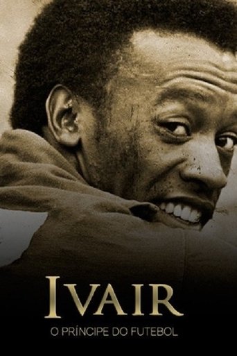 Poster of Ivair - O Príncipe do Futebol