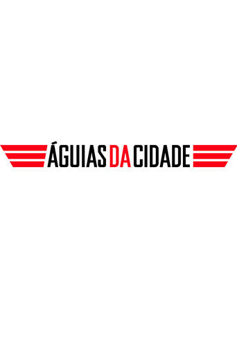 Águias da Cidade Poster of Águias da Cidade