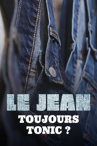 Poster of Le jean, toujours tonic?