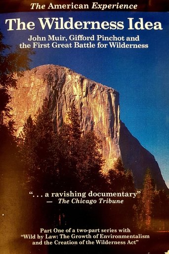 Poster of The Wilderness Idea: John Muir, Gifford Pinchot, and the First Great Battle for Wilderness