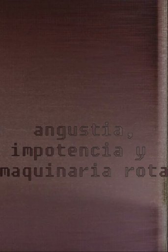 Angustia, impotencia y maquinaria rota Poster of Angustia, impotencia y maquinaria rota