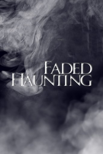 Faded Haunting Poster of Faded Haunting