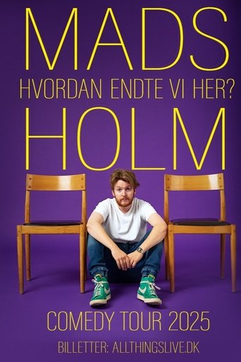 Poster of Mads Holm - Hvordan Endte Vi Her?