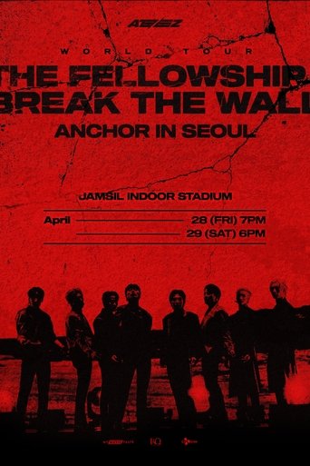 Poster of ATEEZ WORLD TOUR [THE FELLOWSHIP : BREAK THE WALL] ANCHOR IN SEOUL