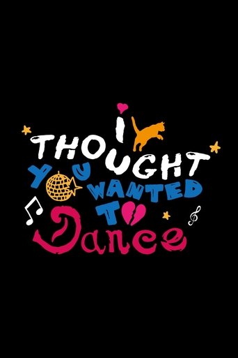 I Thought You Wanted To Dance Poster of I Thought You Wanted To Dance