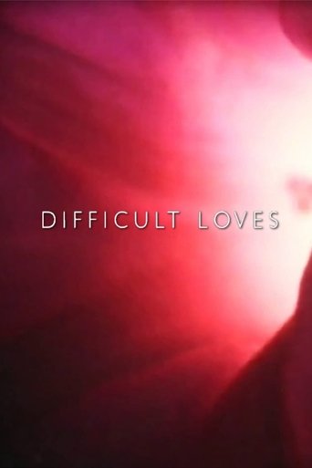Difficult Loves Poster of Difficult Loves