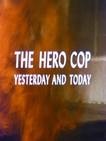 Poster of The Hero Cop: Yesterday and Today