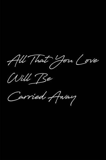 Poster of All That You Love Will Be Carried Away