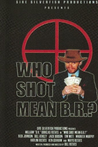 Who Shot Mean B.R.? Poster of Who Shot Mean B.R.?