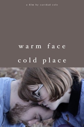 Warm Face/Cold Place Poster of Warm Face/Cold Place