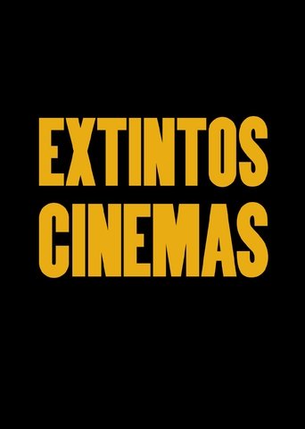 Extintos Cinemas Poster of Extintos Cinemas