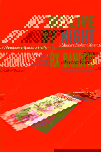 Poster of We Live By Night: Scenes from the Road with RX Bandits