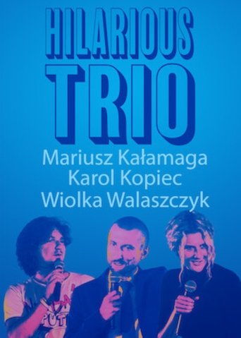 Poster of Mariusz Kałamaga, Karol Kopiec, Wiolka Walaszczyk, Hilarious Trio