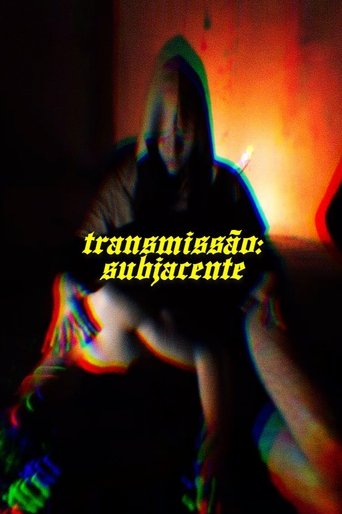 Poster of Transmissão: Subjacente