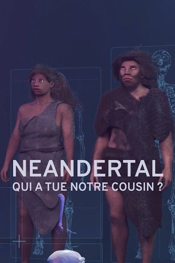 Poster of Néandertal : Qui  a tué notre cousin ?