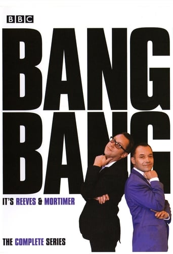Poster of Bang, Bang, It's Reeves and Mortimer