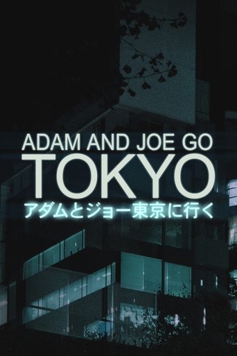Adam and Joe Go Tokyo Poster of Adam and Joe Go Tokyo