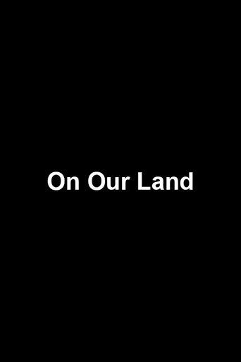 On Our Land Poster of On Our Land