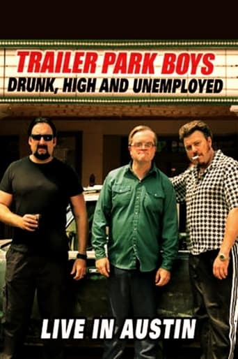 Poster of Trailer Park Boys: Drunk, High and Unemployed: Live In Austin