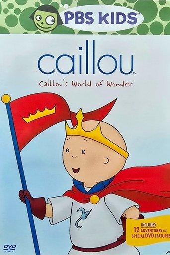 Poster of Caillou's World of Wonder