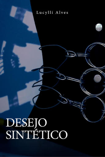 Desejo Sintético Poster of Desejo Sintético