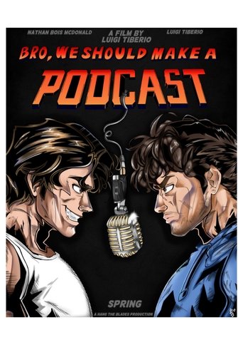 Bro, We Should Make A Podcast Poster of Bro, We Should Make A Podcast