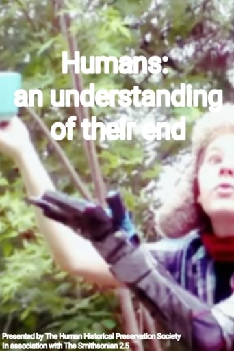 Poster of Humans: an Understanding of Their End