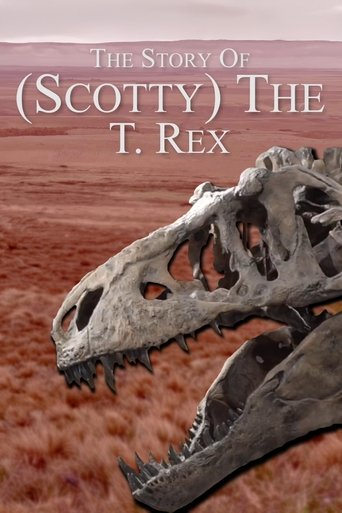 Poster of The Story Of (Scotty) The T. Rex