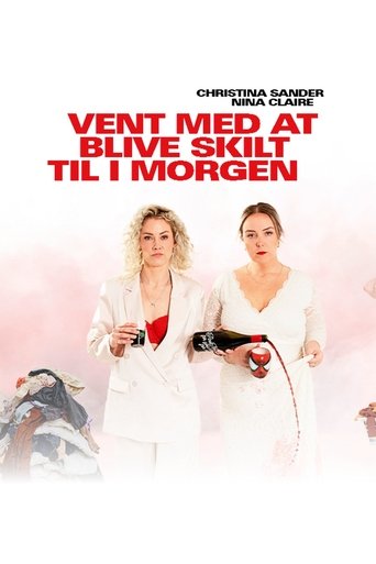 Poster of Vent med at blive skilt til i morgen