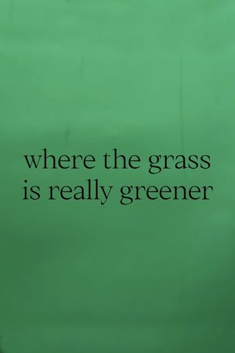 Poster of where the grass is really greener