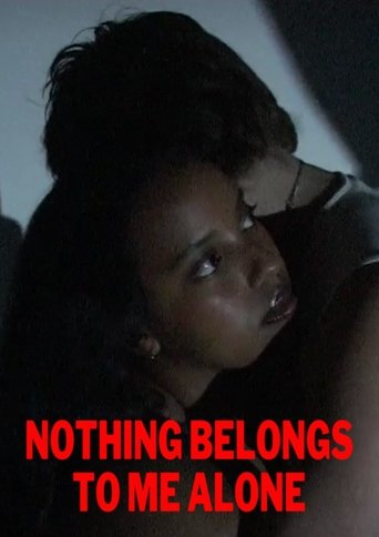 Poster of Nothing Belongs To Me Alone