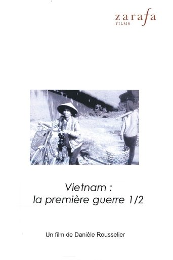 Poster of Viêt Nam, la première guerre. 1ère partie : Doc lap