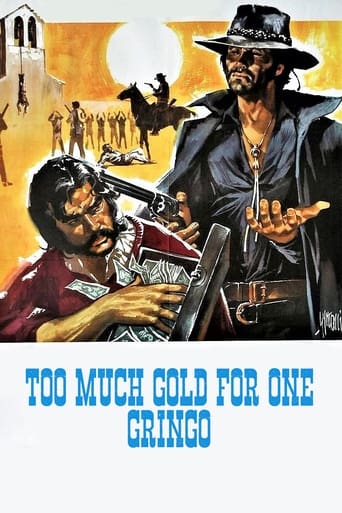 Poster of Too Much Gold for One Gringo